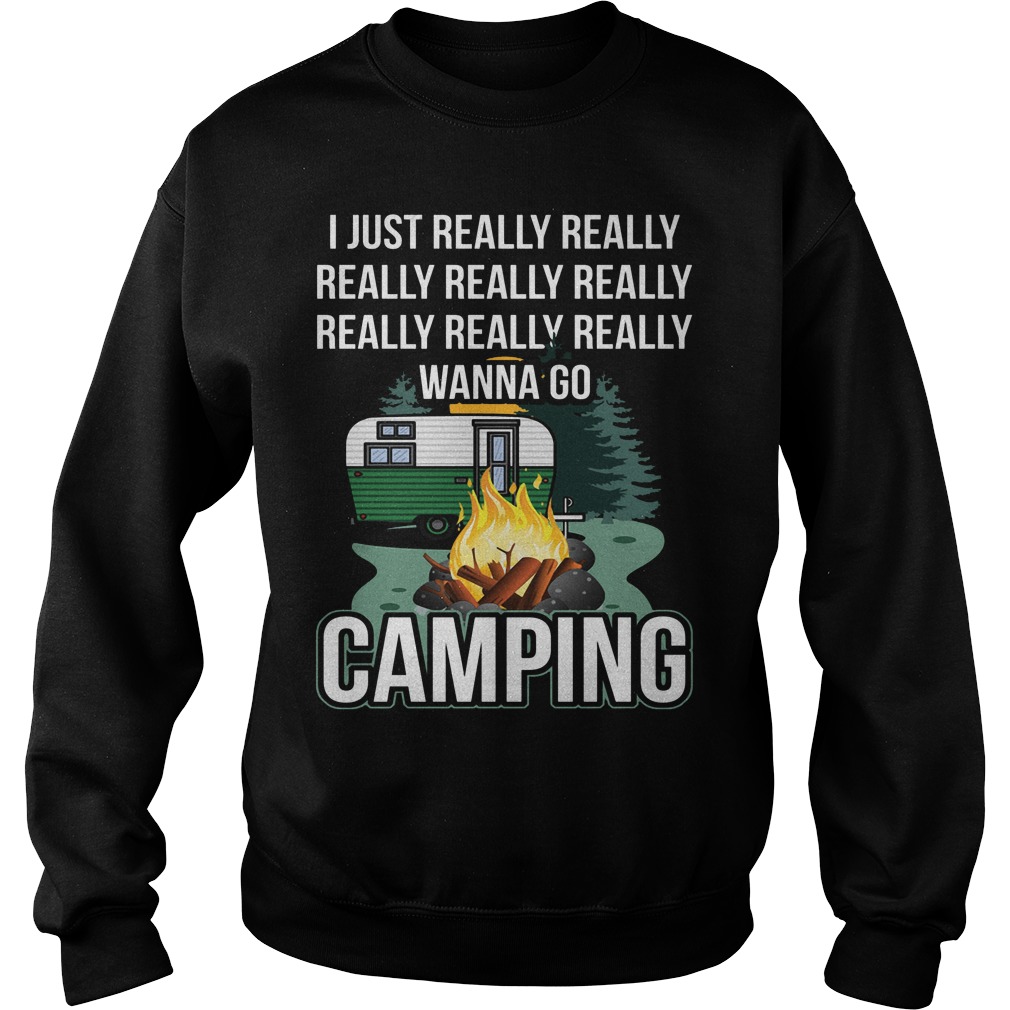 I Just Really Really Wanna Go Camping Sweater