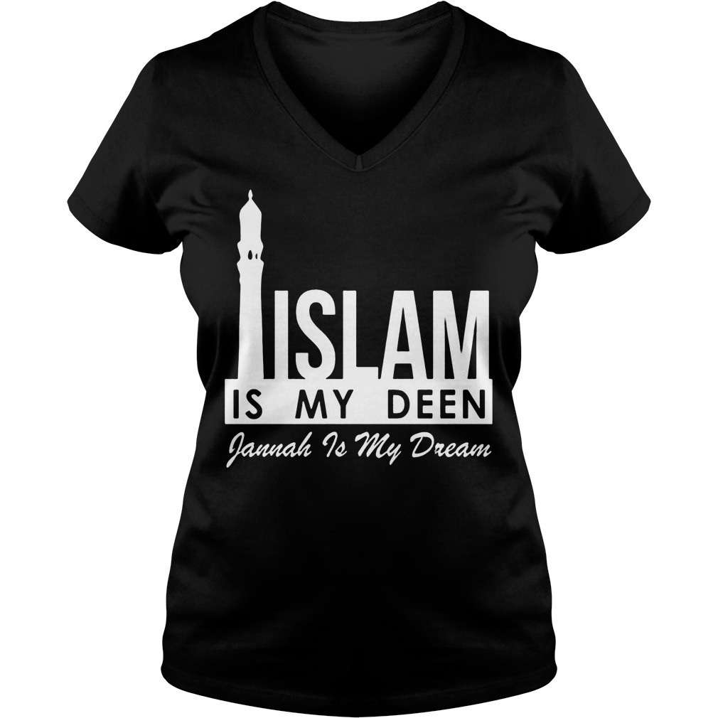 Islam Is My Deen Gannah Is My Dream V Neck