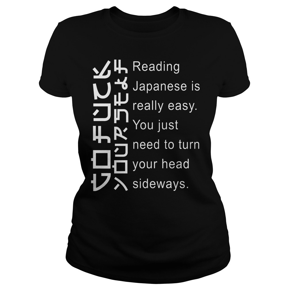 Japanese Is Really Easy You Just Need To Turn Your Head Sideways Ladies