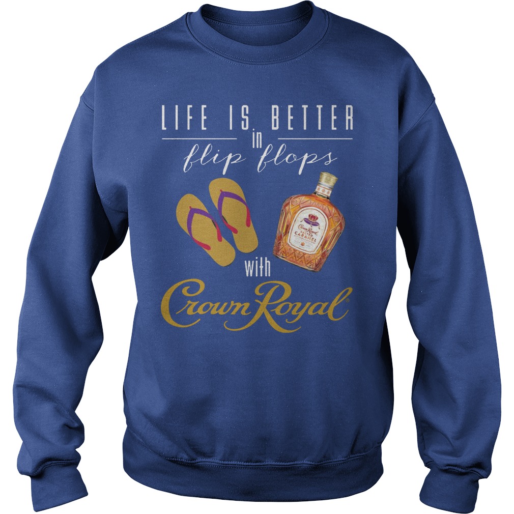 Life Is Better In Flip Flops With Crown Royal Sweater