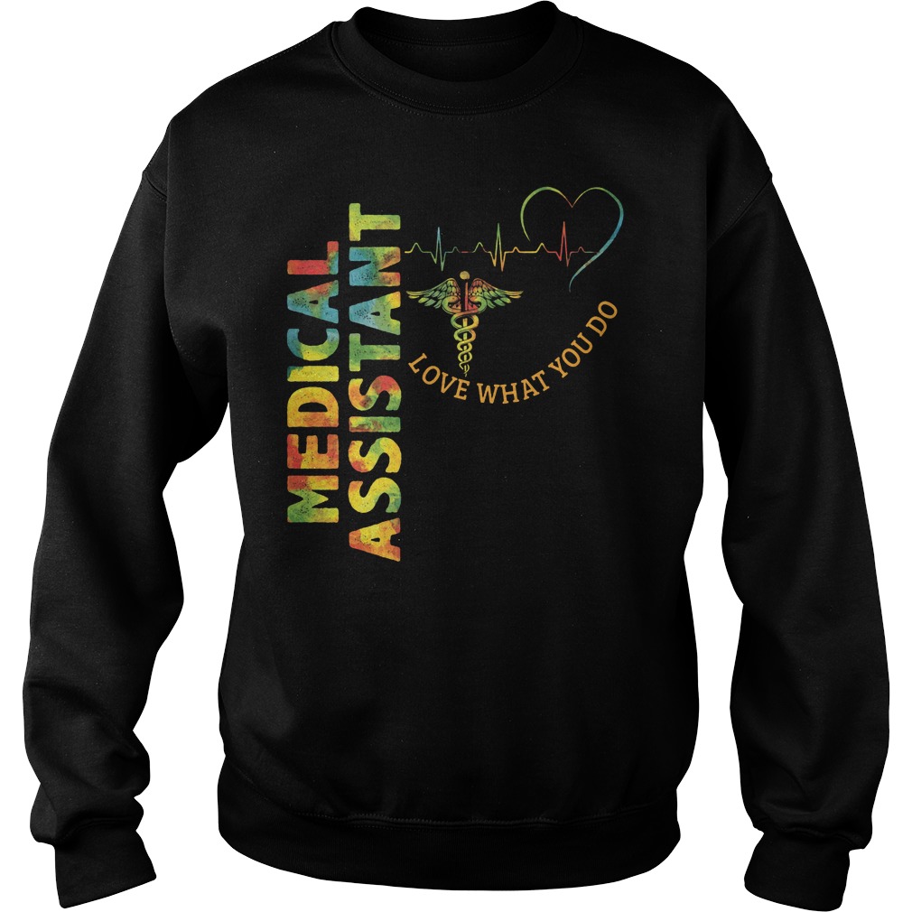 Medical Assistant Love What You Do Cna Week Sweater