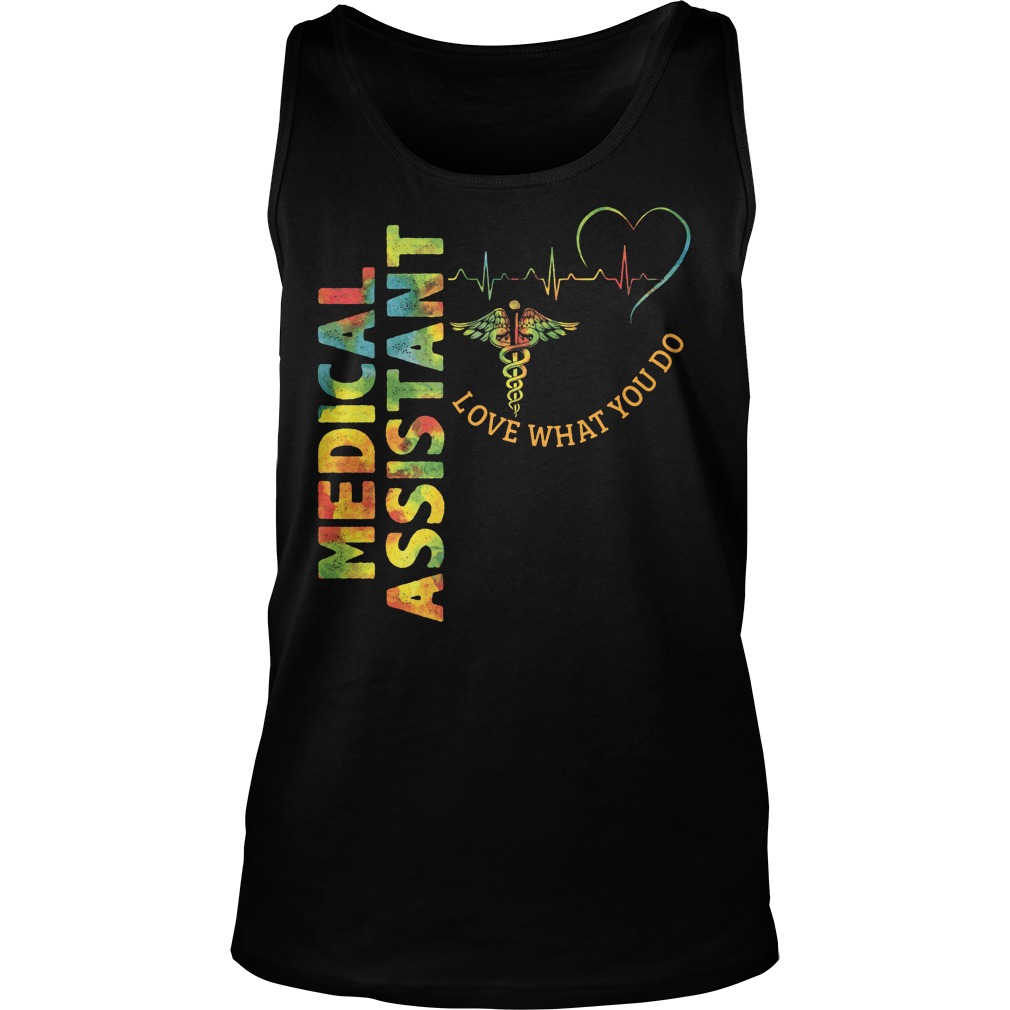 Medical Assistant Love What You Do Cna Week Tanktop
