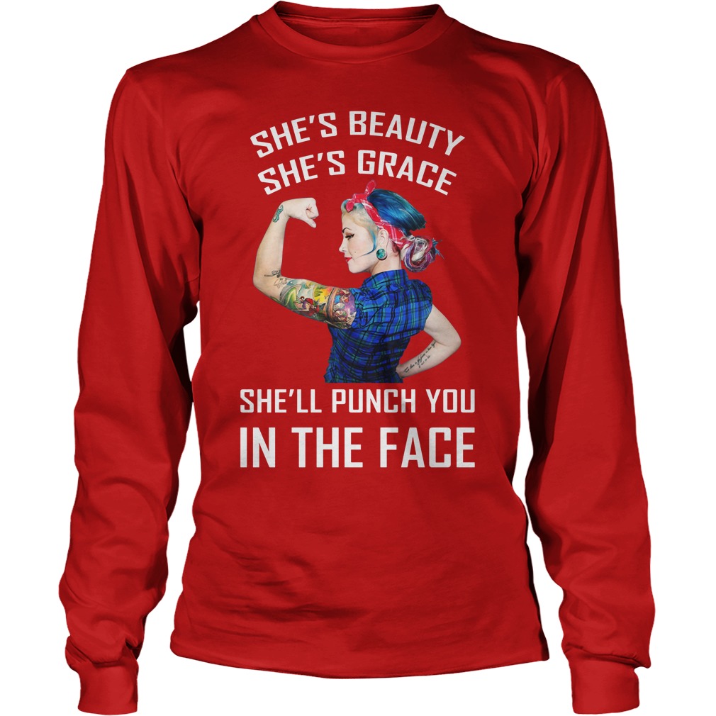 Tattoo Girl She's Beauty She's Grace She'll Punch You In The Face Longsleeve