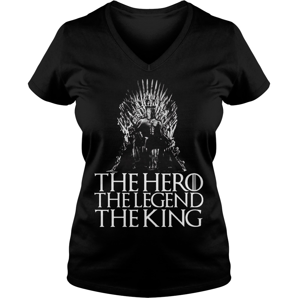 The Hero The Legend The King V Neck
