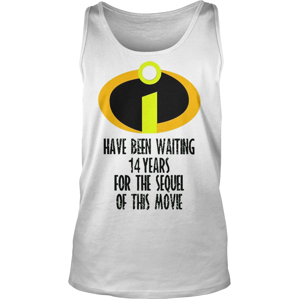 The Incredibles Have Been Waiting 14 Years For The Sequel Of This Movie Tanktop