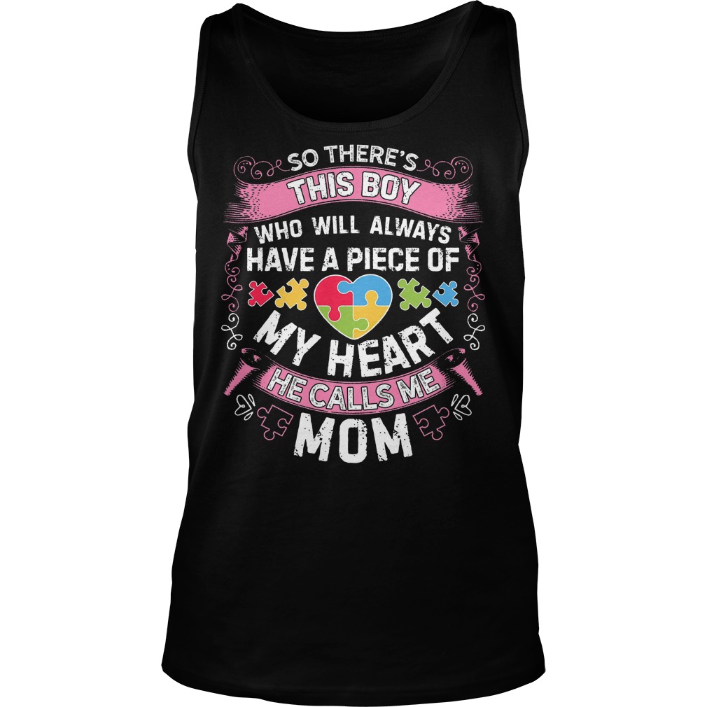 This Boy He Call Me Mom Autism Awareness Tanktop