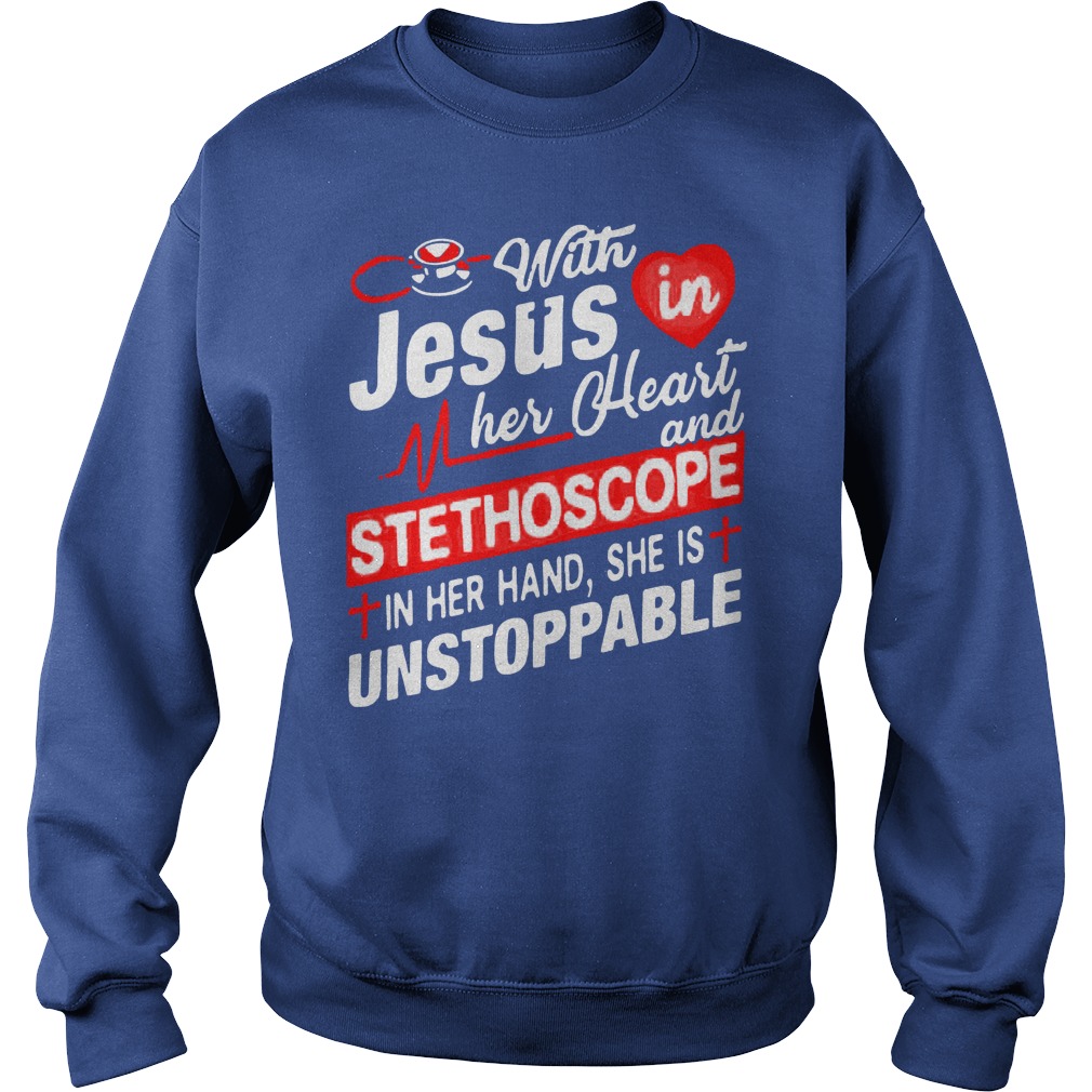 With Jesus In Her Heart Stethoscope In Her Hand Sweater