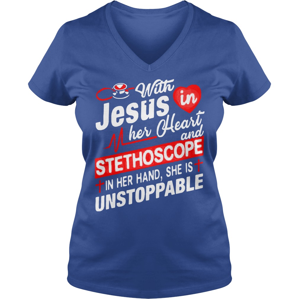 With Jesus In Her Heart Stethoscope In Her Hand V Neck
