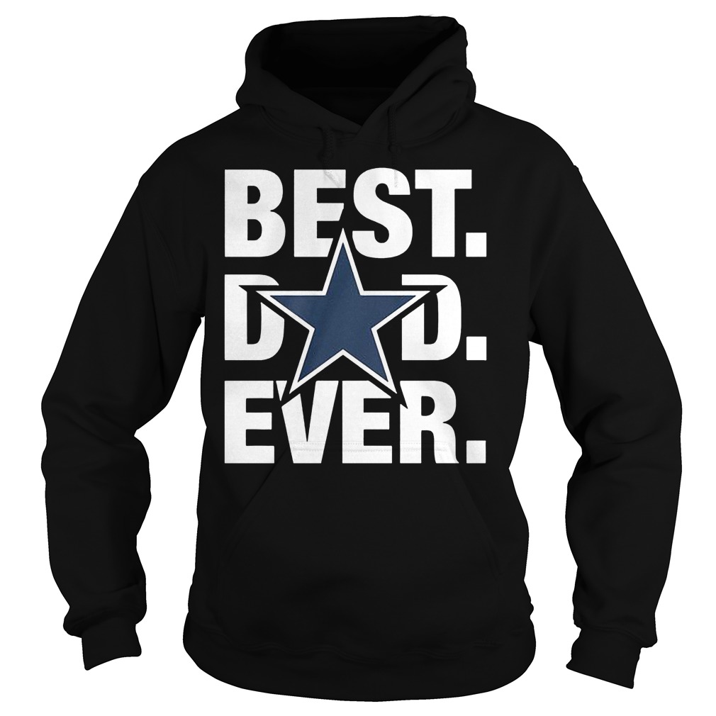 Best Dad Ever Dallas Cowboys Hoodie