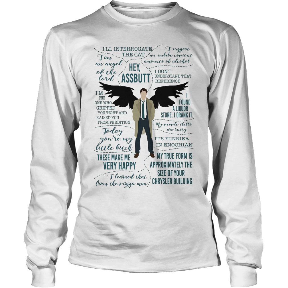 Castiel Supernatural Ill Interrogate The Cat Hey Assbutt Longsleeve