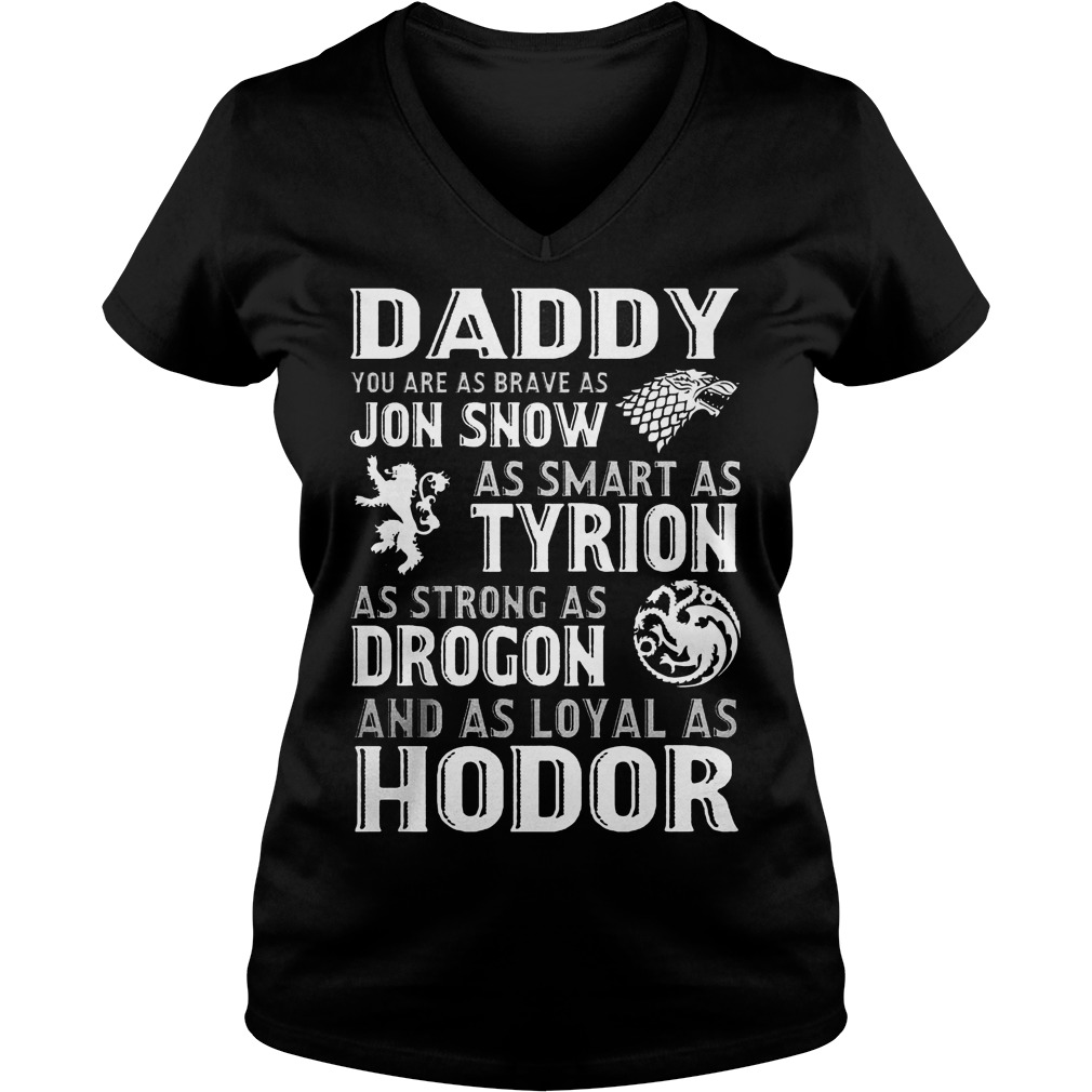 Daddy You Are As Brave As Jon Snow V Neck
