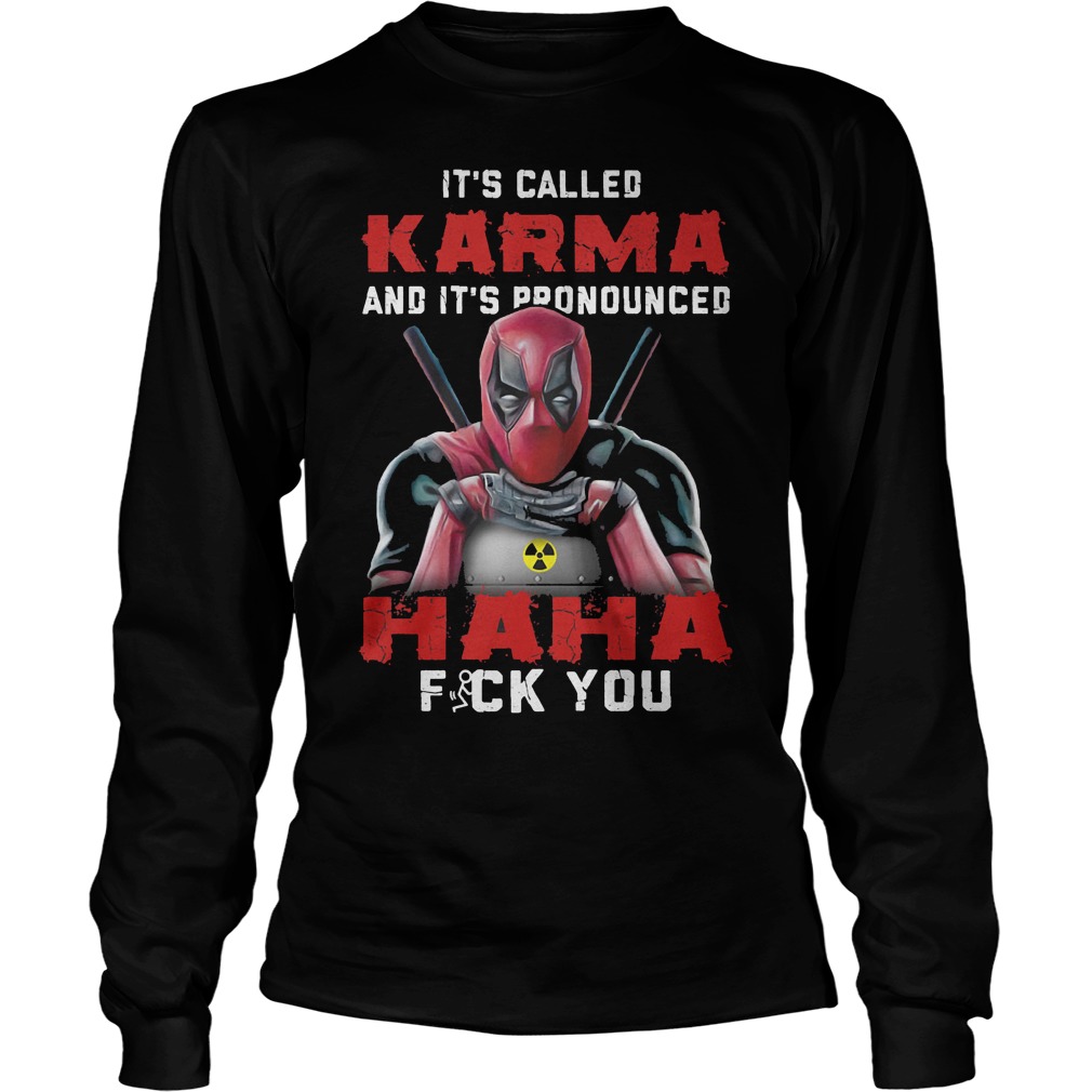 Deadpool It's Called Karma And Its Pronounced Haha Longslevee
