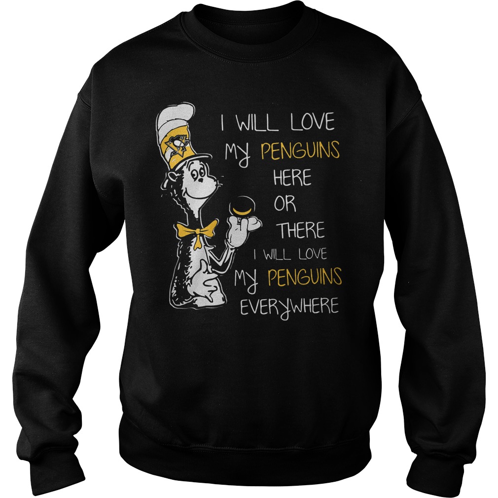 Dr Seuss I Will Love My Penguins Here Or There Sweater