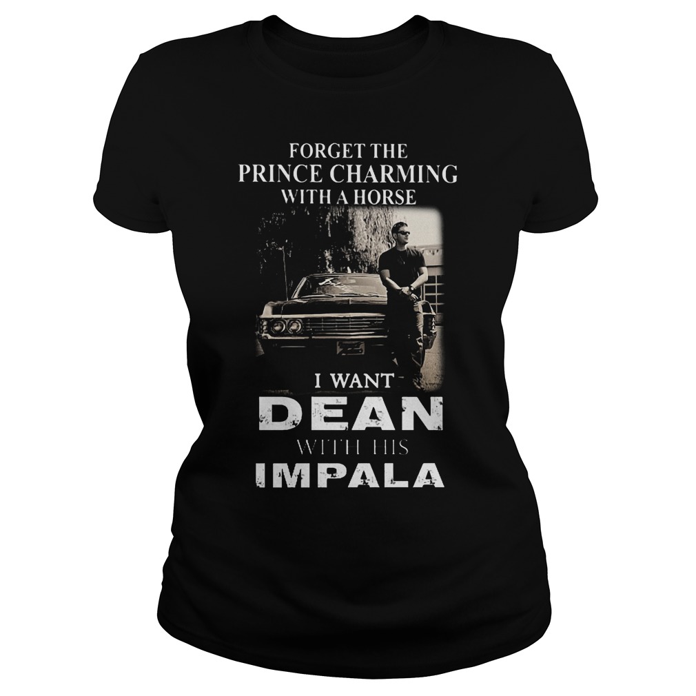 Forget The Prince Charming With A Horse I Want Dean With His Impala Ladies