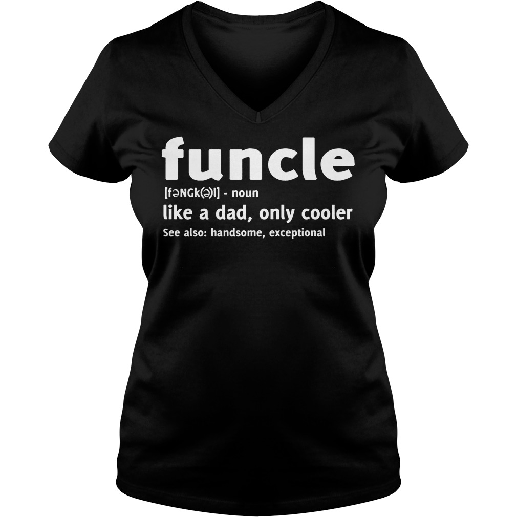 Funcle Like A Dad Only Cooler V Neck