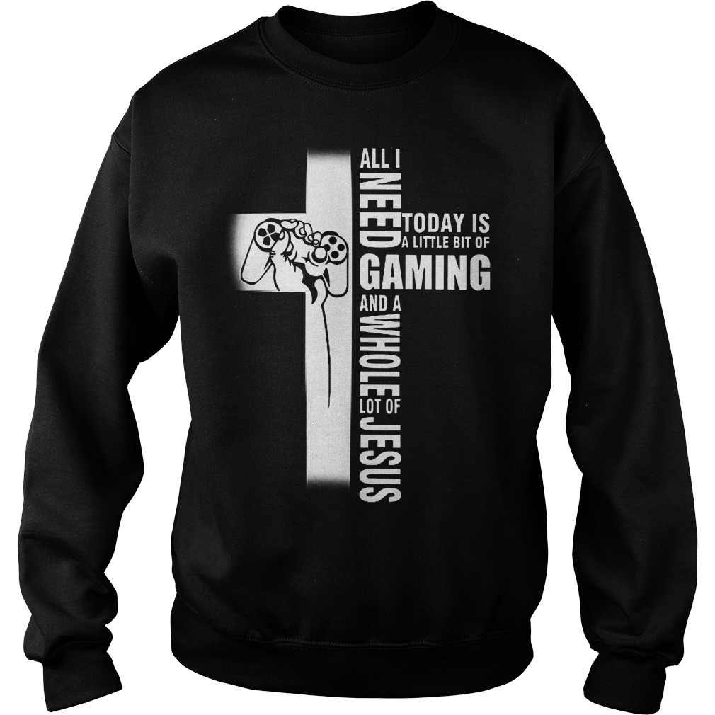 Gaming And Jesus Today Is A Little Bit Of Gaming Sweater