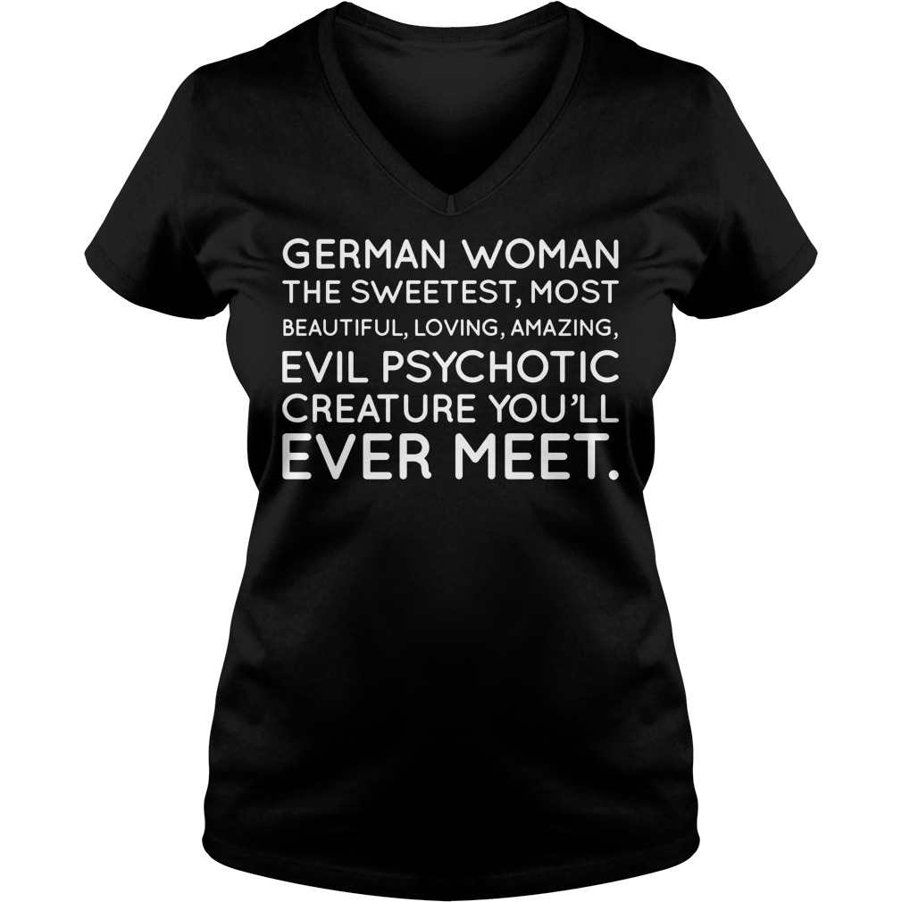 German Woman The Sweetest Most Beautiful Loving And Amazing V Neck