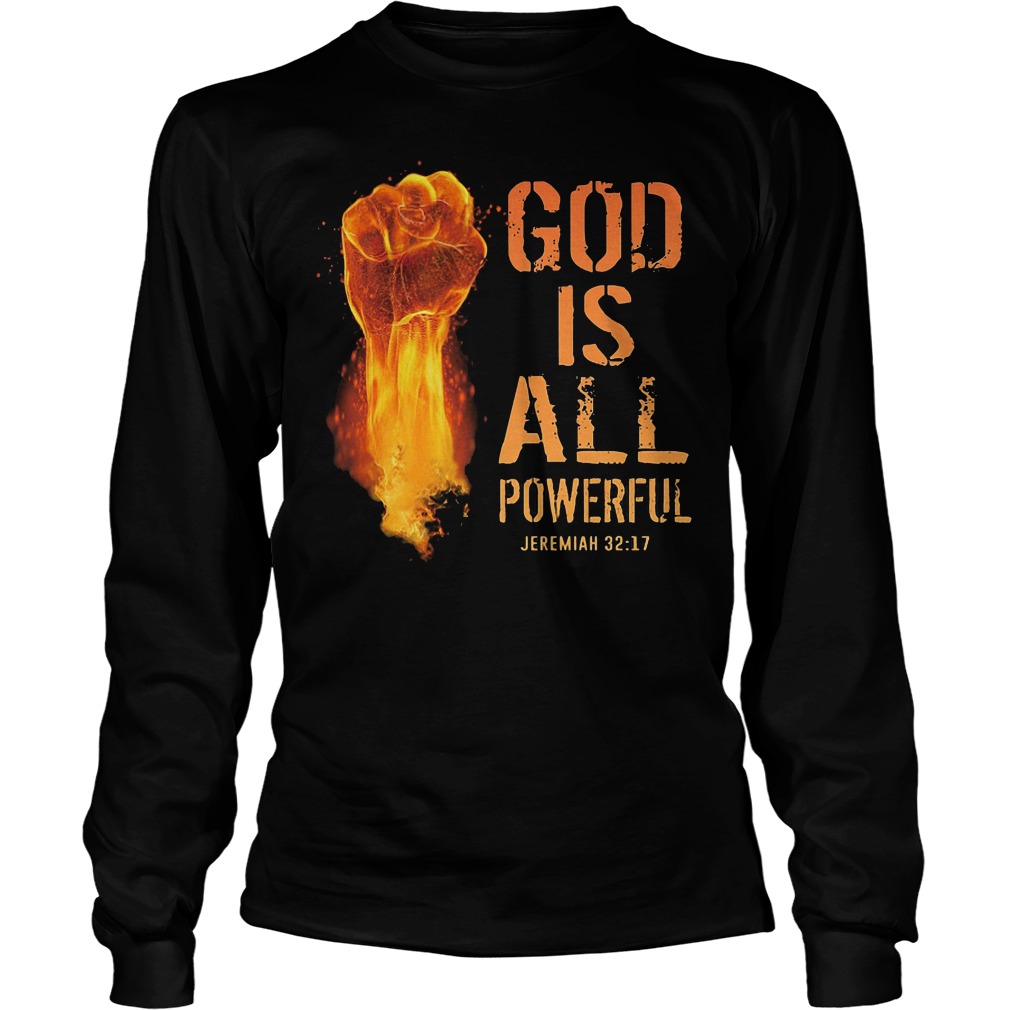 God Is All Powerful Longsleeve