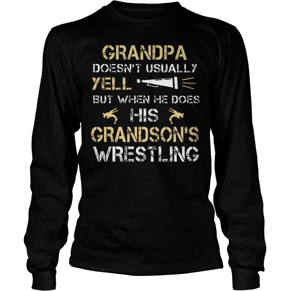 Grandpa Doesn't Usually Yell His Grandsons Wrestling Longsleeve