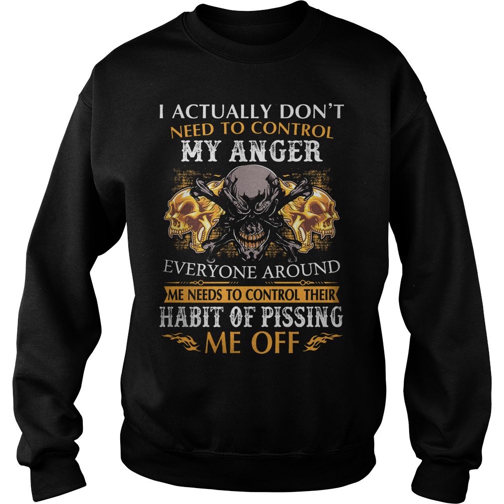 I Actually Dont Need To Control My Anger Sweater