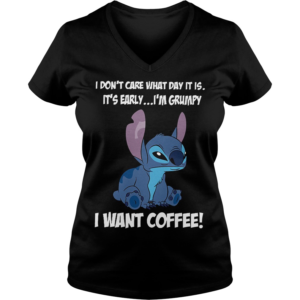 I Don't Care What Day It Is Stitch I Want Coffee V Neck