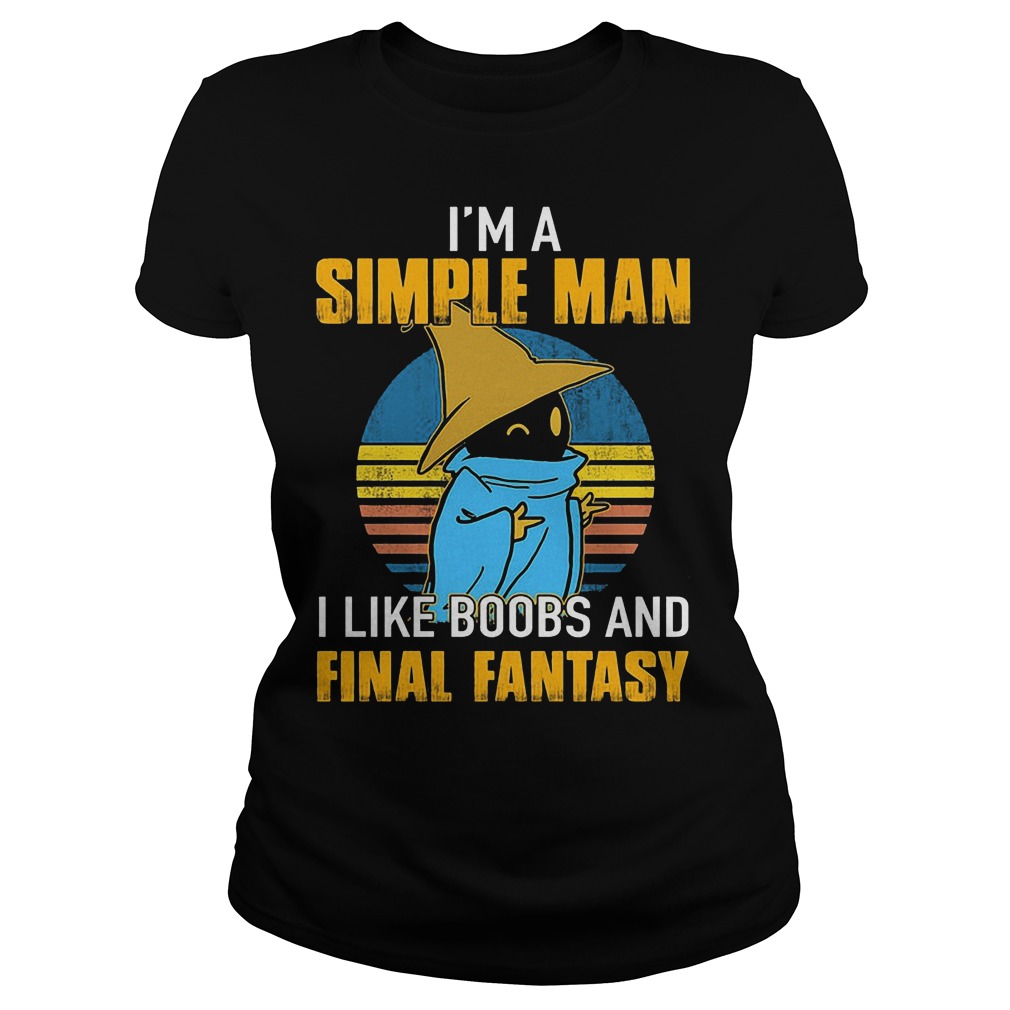 I'm A Simple Man I Like Boobs And Final Fantasy Ladies