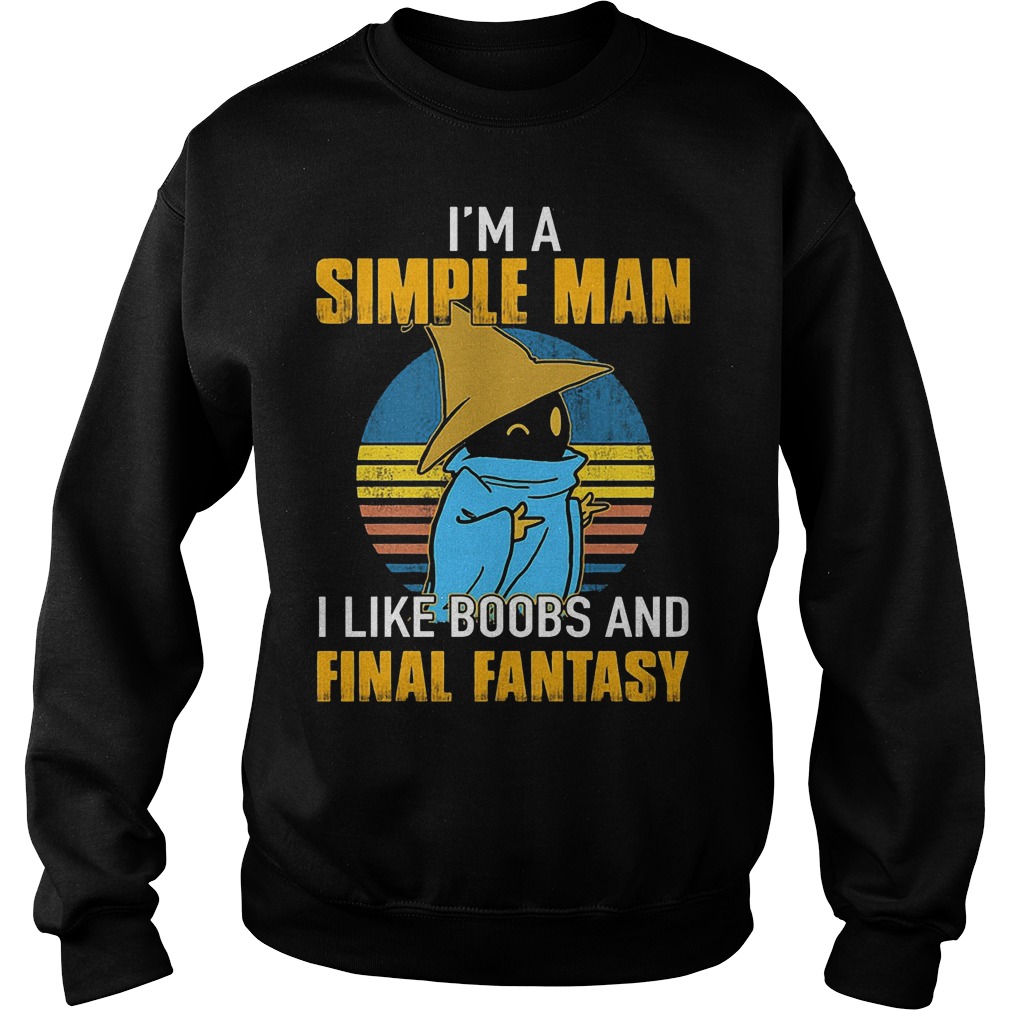 I'm A Simple Man I Like Boobs And Final Fantasy Sweater