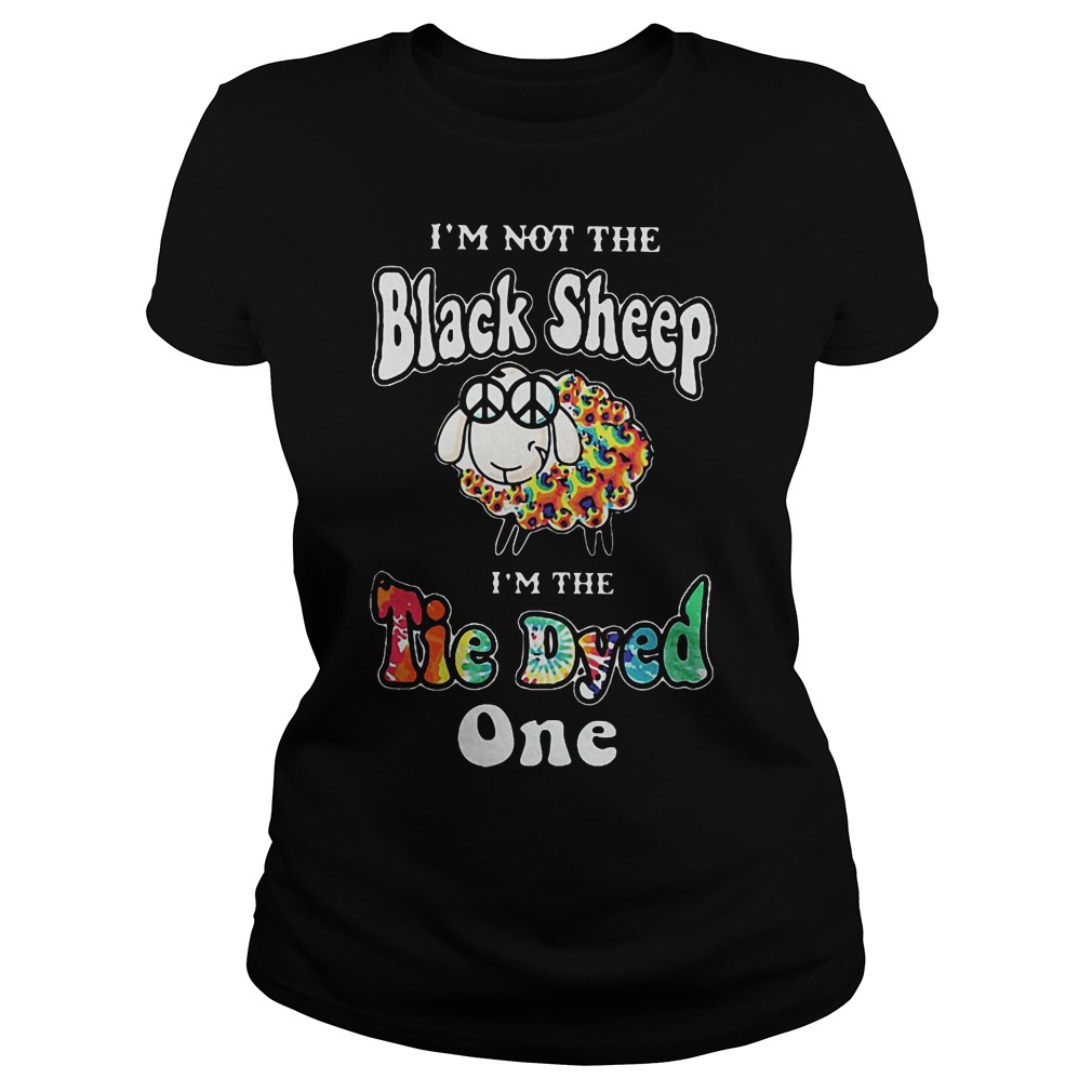 I'm Not The Black Sheep I'm The Tie Dyed One Ladies