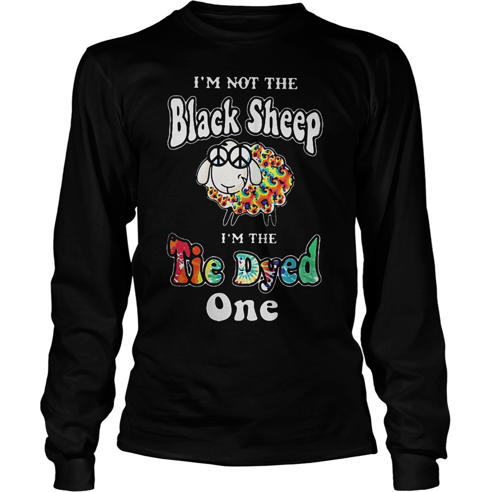 I'm Not The Black Sheep I'm The Tie Dyed One Longsleeve