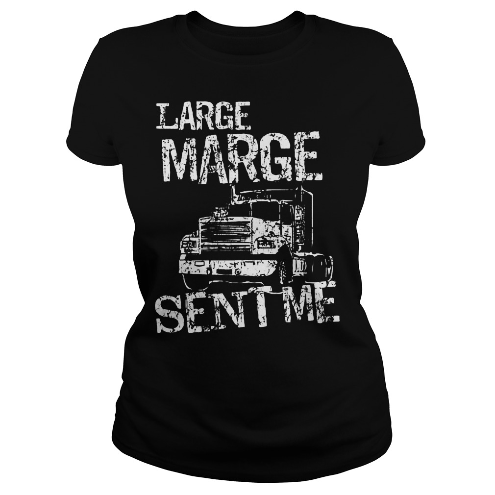 Large Marge Sent Me Ladies