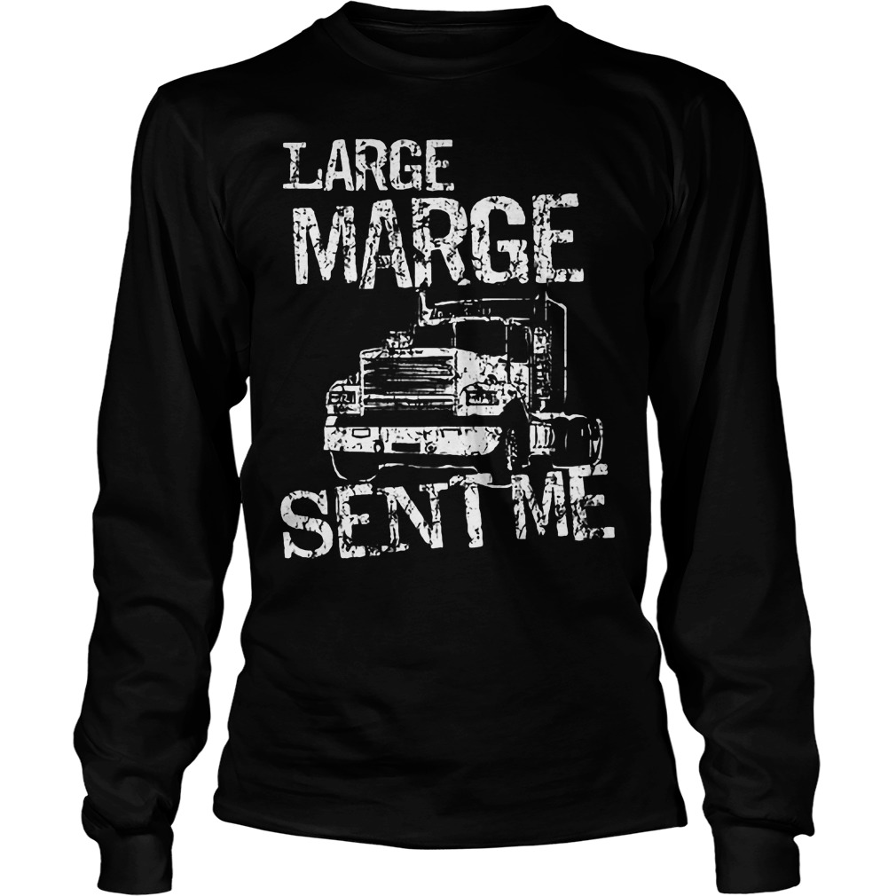 Large Marge Sent Me Longsleeve
