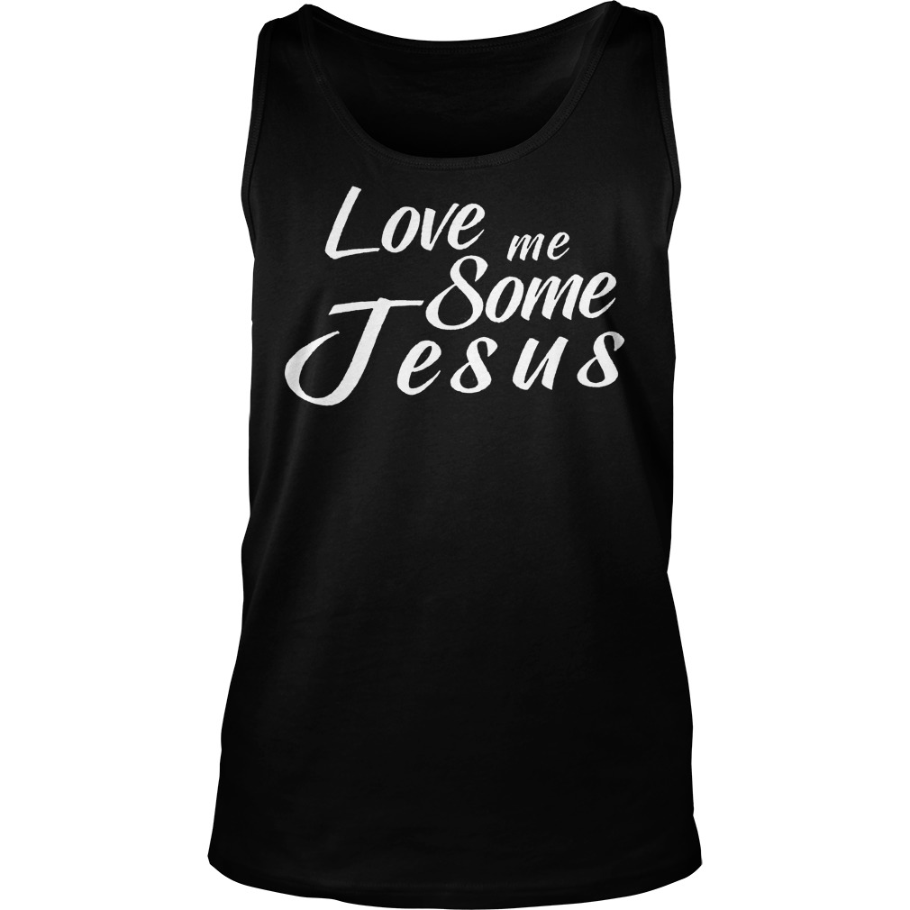 Love Me Some Jesus Tanktop
