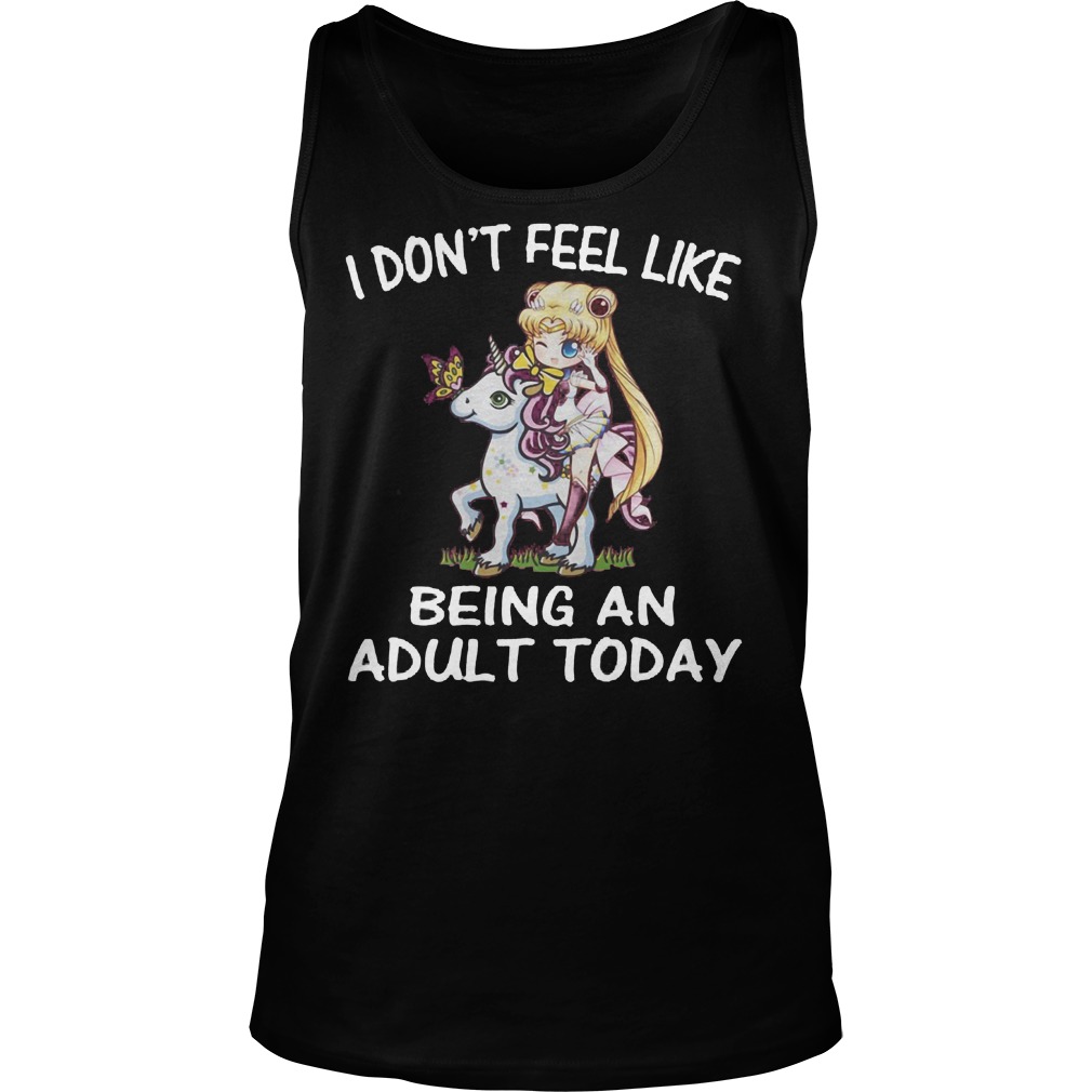 Sailor Moon Unicorni Don't Feel Like Being An Adult Today Tanktop