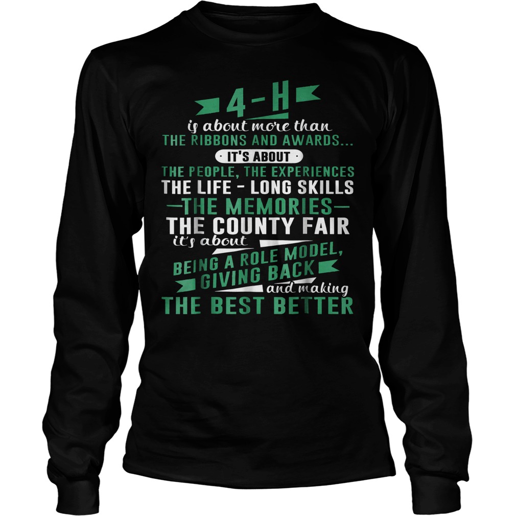 4 H Experience Is More Than Ribbons And Awards Longsleeve