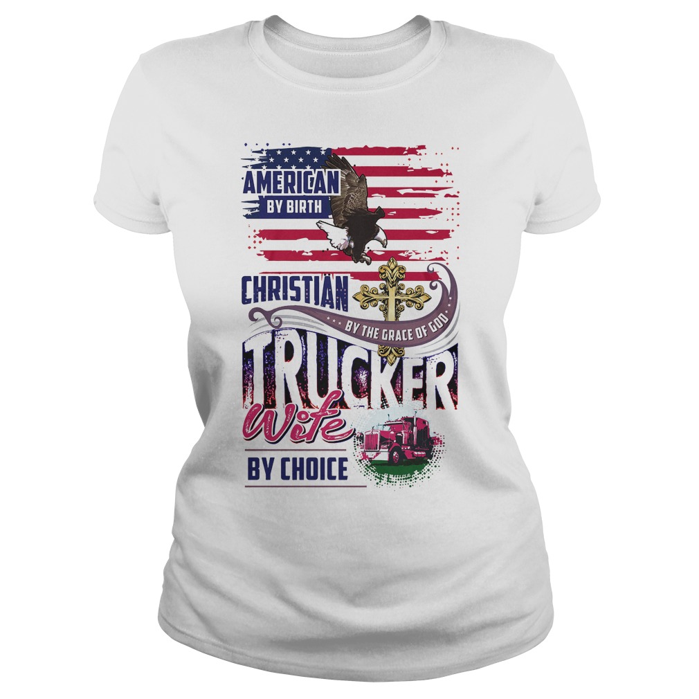 American By Birth Christian Trucker Ladies