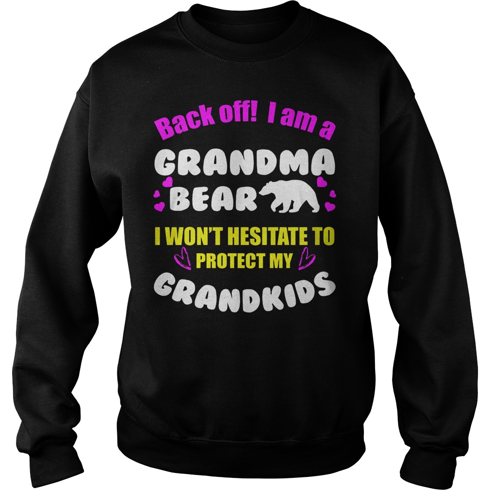 Back Off I Am A Grandma Bear Sweater