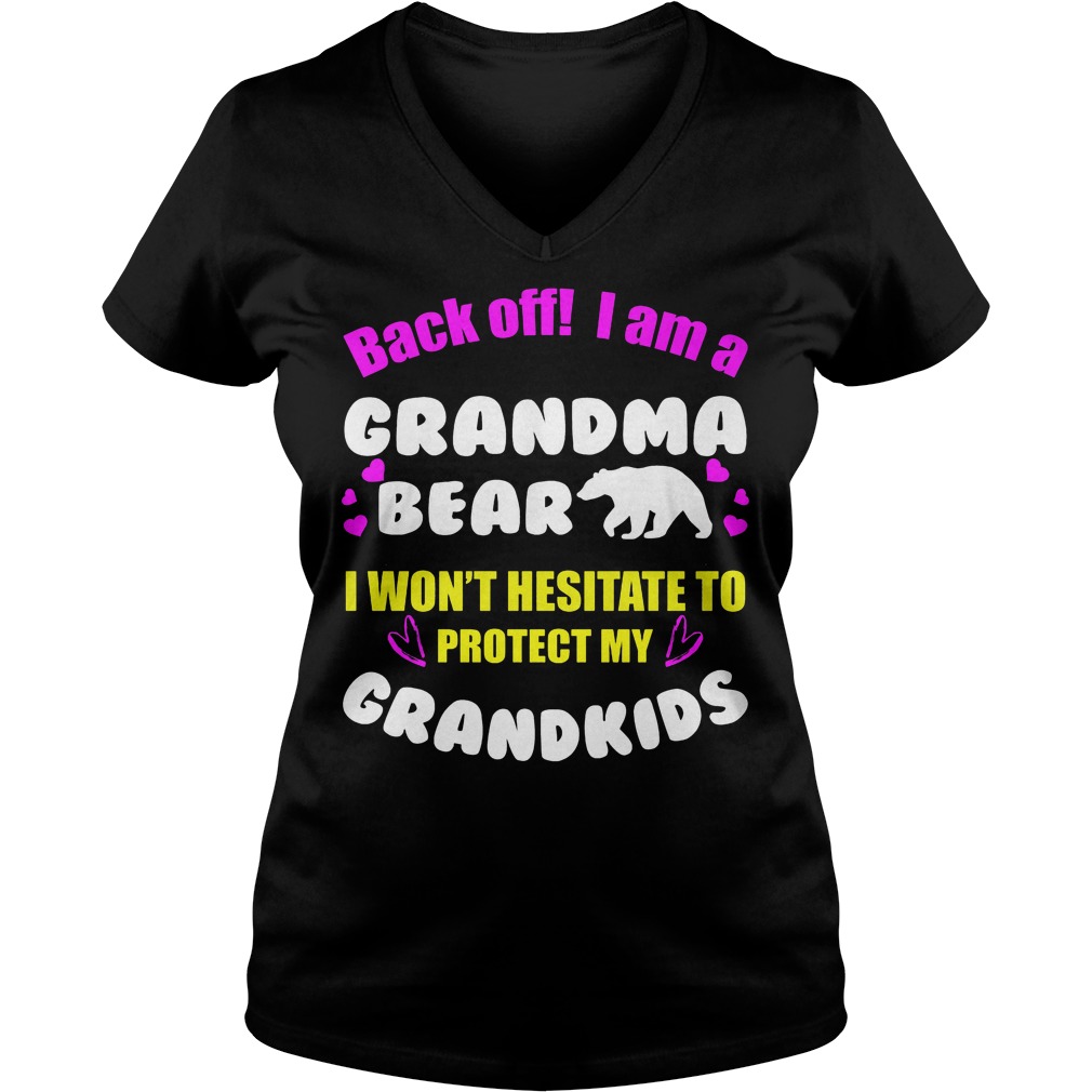 Back Off I Am A Grandma Bear V Neck