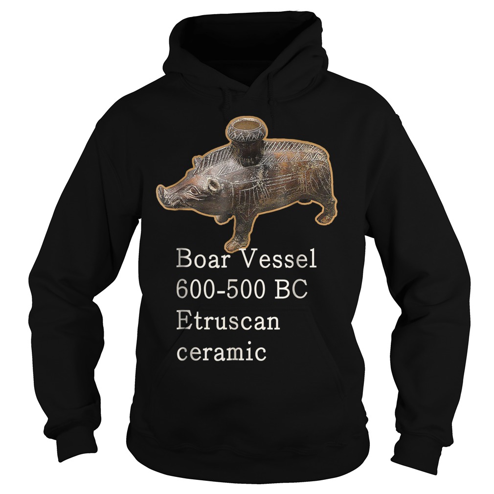 Boar Vessel 600 700 Bc Etruscan Ceramic Hoodie