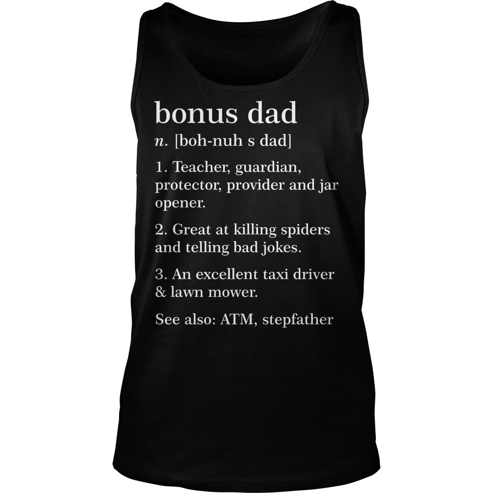 Bonus Dad Definition Teacher Guardian Protector Provider Tanktop