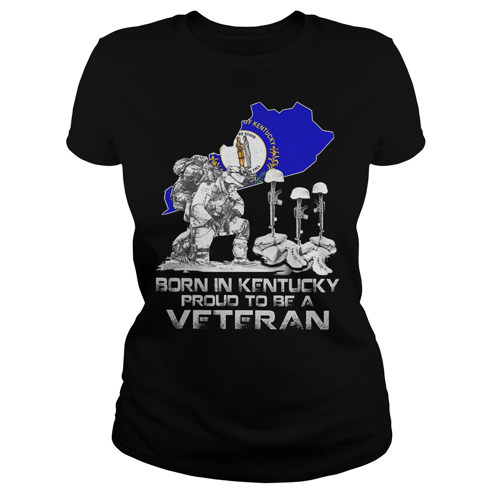 Born In Kentucky Proud To Be A Veteran Ladies