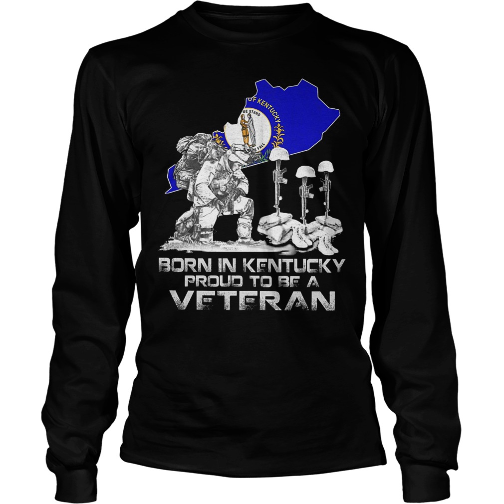 Born In Kentucky Proud To Be A Veteran Longsleeve