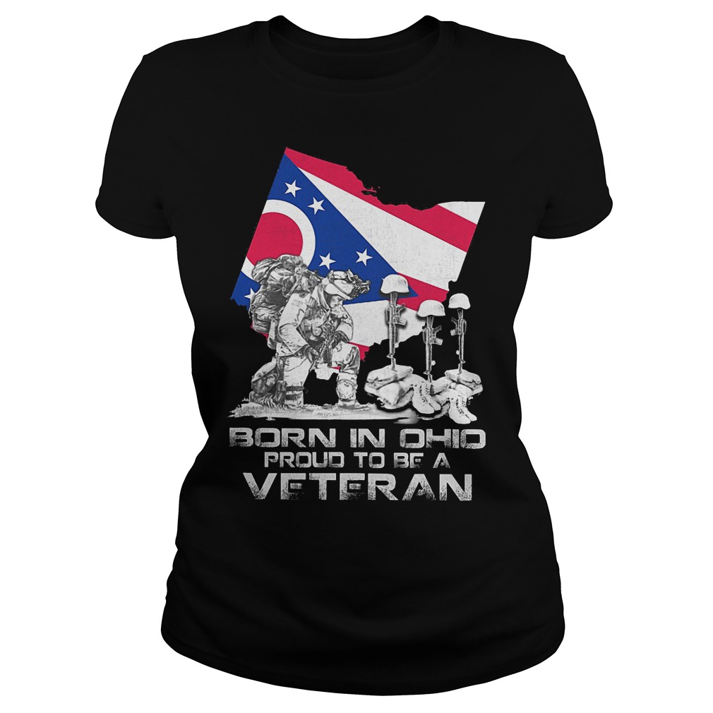 Born In Ohio Proud To Be A Veteran Ladies