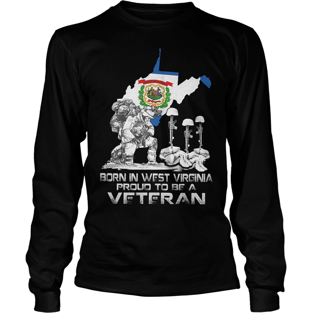 Born In West Virginia Proud To Be A Veteran Longsleeve