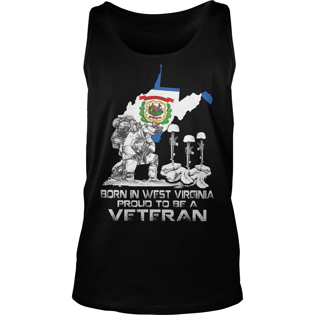 Born In West Virginia Proud To Be A Veteran Tanktop