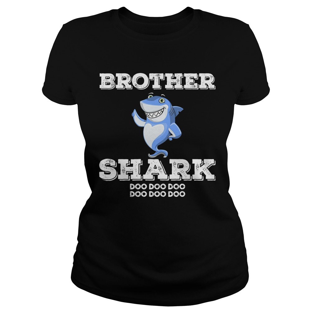 Brother Shark Doo Doo Doo Ladies