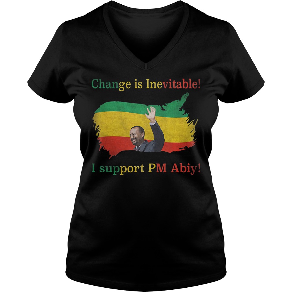Change Is Inevitable I Support Om Abiy V Neck