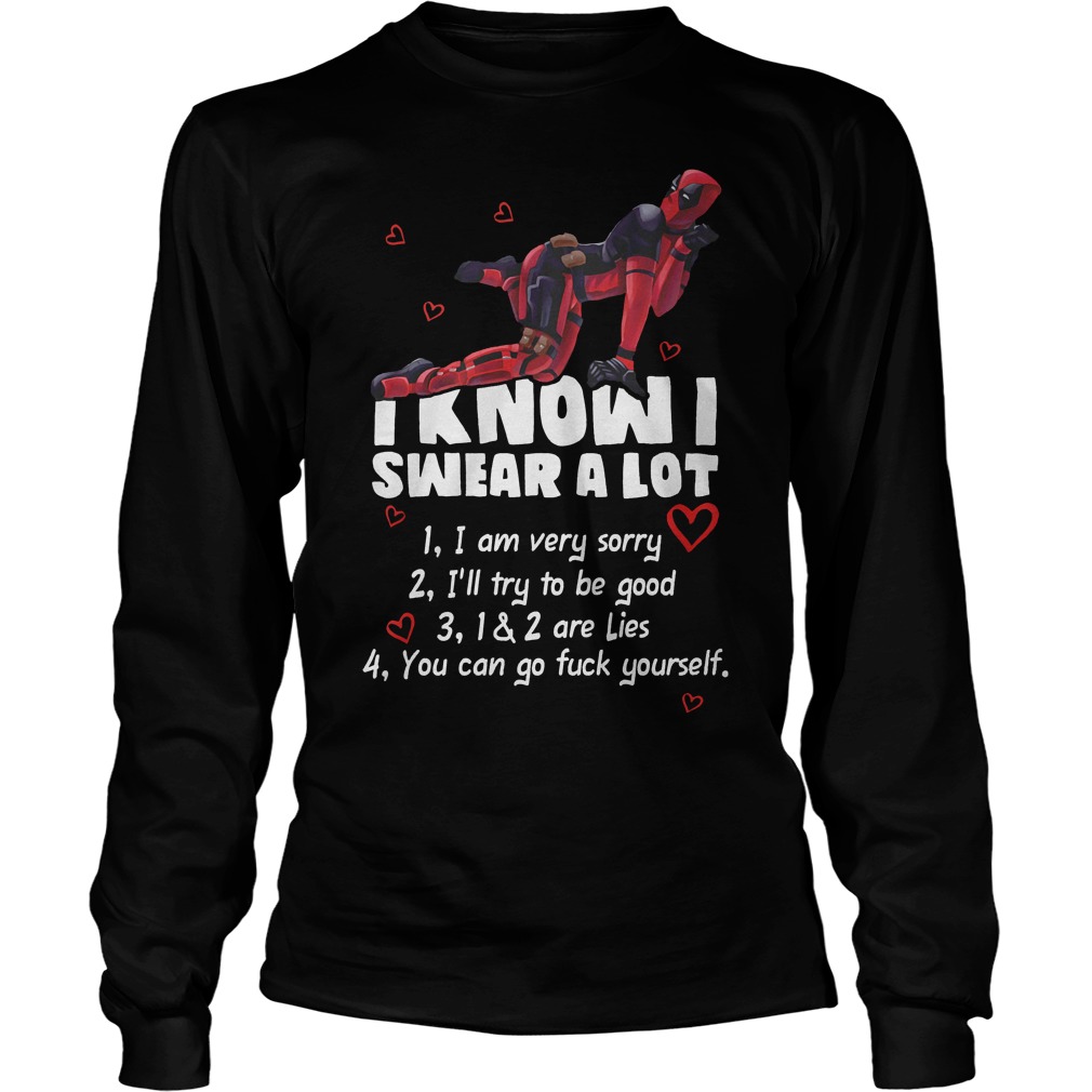 Deadpool I Know I Swear A Lot Longsleeve