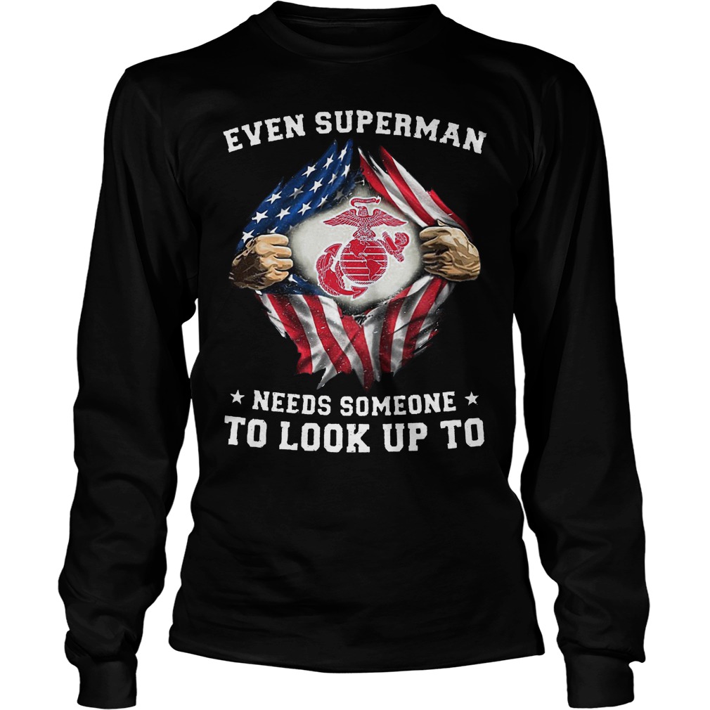Even Superman Needs Someone To Look Up To Longsleeve