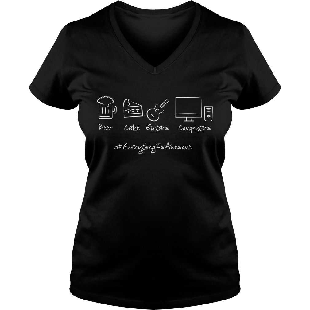 Everything Is Awesome Beer Cake Guitars And Computers V Neck