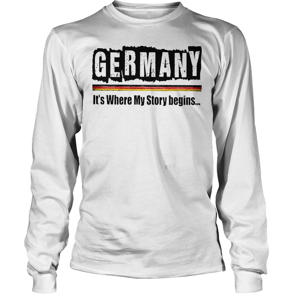 Germany It's Where My Story Begins Longsleeve